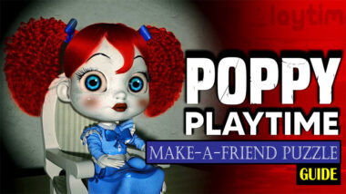 Poppy Playtime: The Ultimate How-To Guide